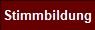 Stimmbildung