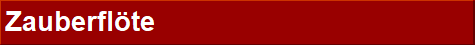 Zauberfl�te